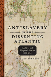 Antislavery In The Dissenting Atlantic:
