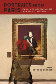 Portraits From Paris: School And Travel By Cologne-brookes, Gav