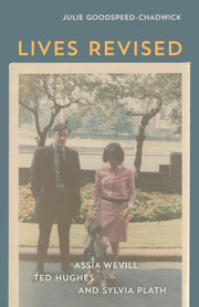 Lives Revised: Assia Wevill, Ted Hughes,