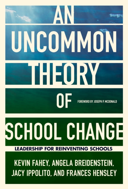 An Uncommon Theory Of School Change Lea