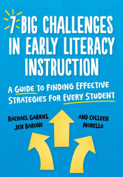 7 Big Challenges In Early Literacy Instr By Gabriel, Rachael