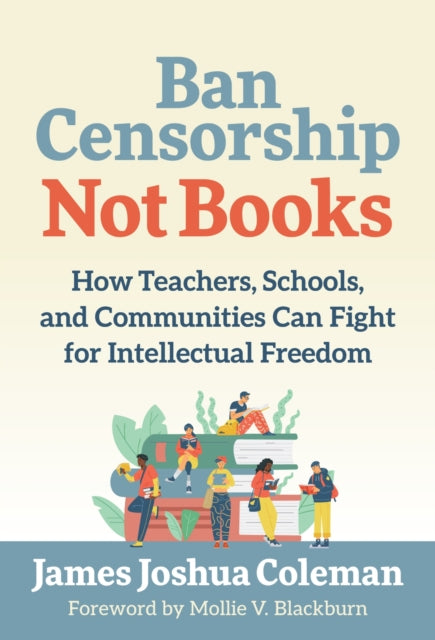 Ban Censorship Not Books By Coleman, James Joshu