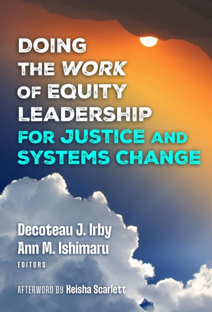 Doing The Work Of Equity Leadership For By Irby Decoteau J