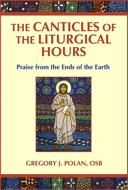Canticles Of The Liturgical Hours