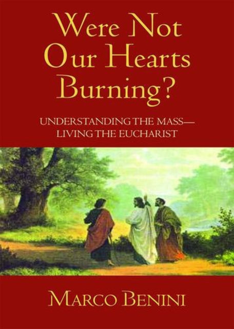 Were Not Our Hearts Burning By Marco Benini