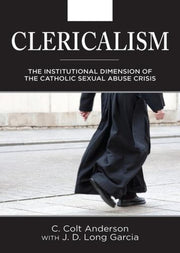Clericalism By C. Colt Anderson, Wi