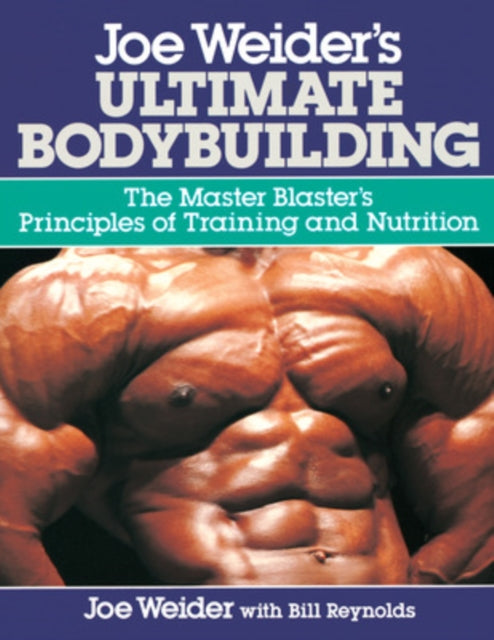 Joe Weiders Ultimate Bodybuilding