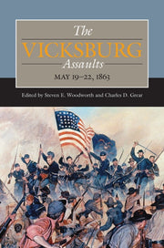 Vicksburg Assaults The By Woodworth , Steven E