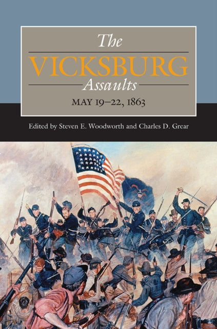 Vicksburg Assaults The By Woodworth , Steven E