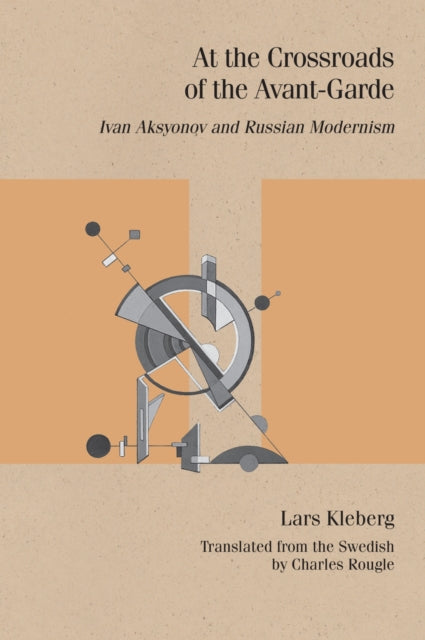 At The Crossroads Of The Avantgarde By Lars Kleberg (author