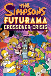 Simpsons Futurama Crossover Crisis By Groening, Matt