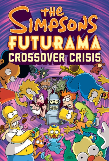 Simpsons Futurama Crossover Crisis By Groening, Matt