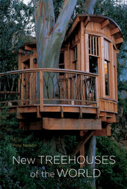 New Treehouses Of The World By Nelson, Pete