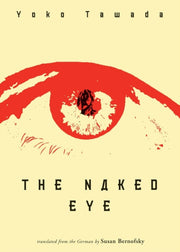 Naked Eye By Tawada, Y