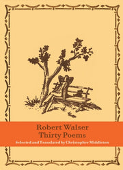 Thirty Poems By Robert Walser