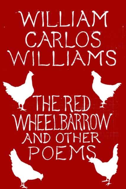Red Wheelbarrow Other Poems