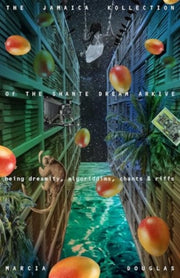 The Jamaica Kollection Of The Shante Dr By Marcia Douglas