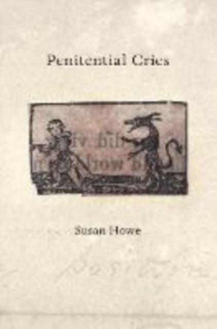 Penitential Cries By Howe, Susan