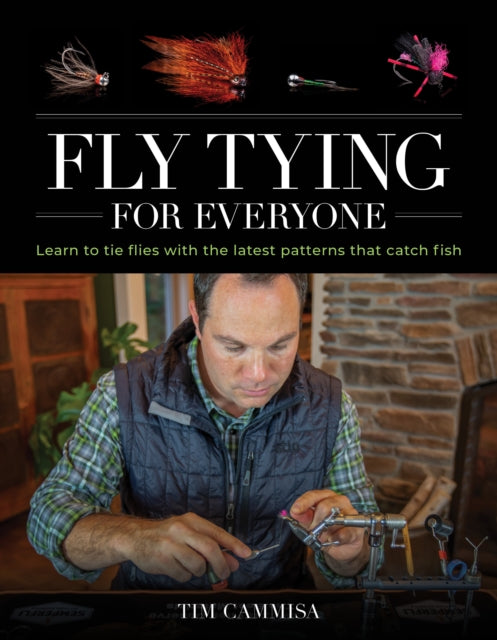 Fly Tying For Everyone By Cammisa, Tim