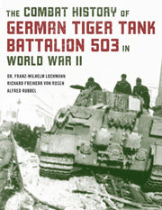 Combat History Of German Tiger Tank Batt By Rubbel, Alfred