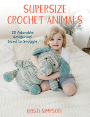 Supersize Crochet Animals 20 Adorablep