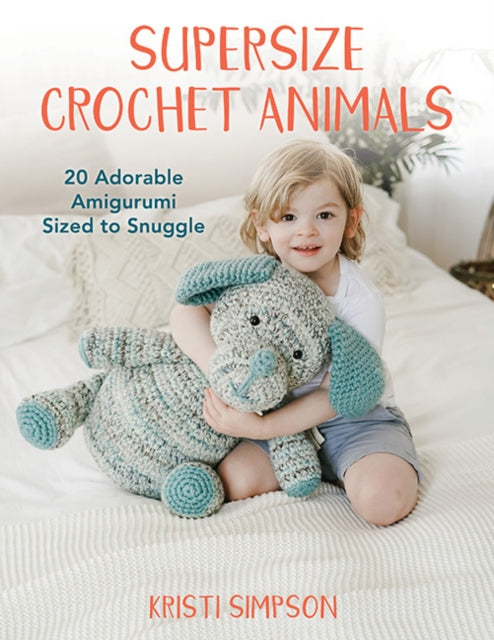 Supersize Crochet Animals 20 Adorablep