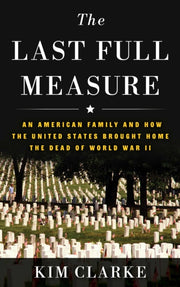 Last Full Measure By Clarke, Kim