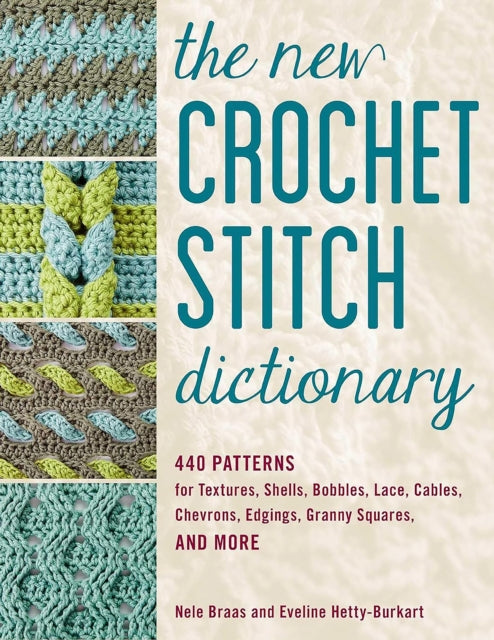 New Crochet Stitch Dictionary By Braas, Nele