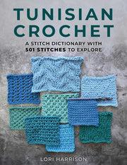 Tunisian Crochet Stitch Dictionary Wi By Harrison Lori