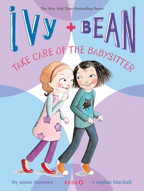 Ivy & Bean Take Care Of The Babysitter
