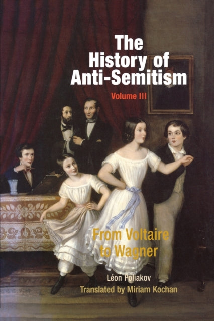 History Of Antisemitism Volume 3 By Poliakov, Leon