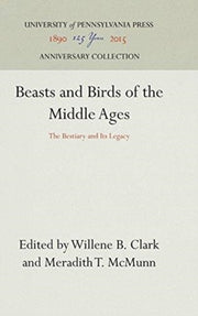 Beasts And Birds Of The Middle Ages The By Clark  Willene B.