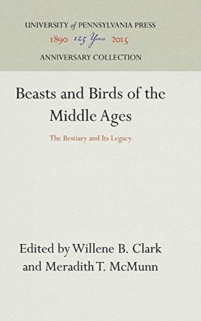 Beasts And Birds Of The Middle Ages The By Clark  Willene B.