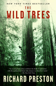 Wild Trees: Story Of Passion And Daring By Preston, Richard