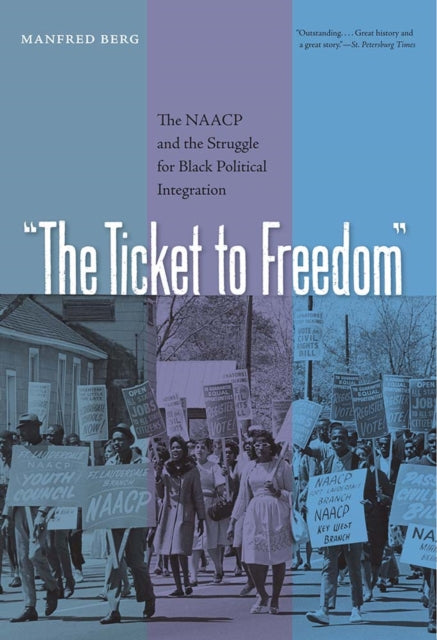 The Ticket To Freedom The Naacp And The By Berg