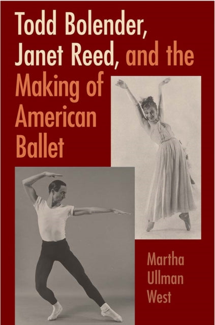 Todd Bolender Janet Reed & The Making Of