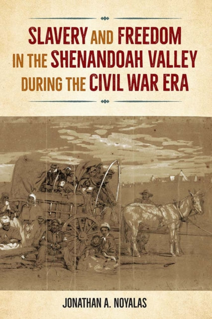 Slavery And Freedom In The Shenandoah Va