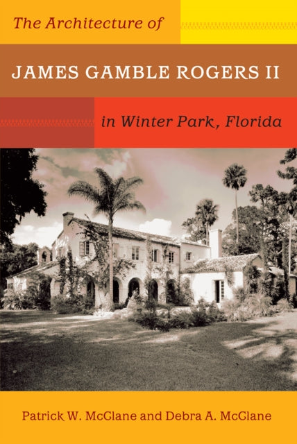 Architecture Of James Gamble Rogers Ii I By (author), Patrick