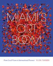 Miamis Art Boom