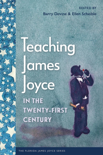 Teaching James Joyce In The Twentyfirst