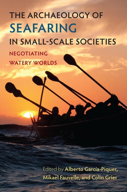 Archaeology Of Seafaring In Smallscale S By Garcia-piquer, Alber