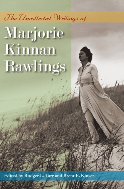 Uncollected Writings Of Marjorie Kinnan