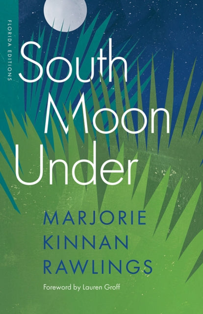 South Moon Under By Rawlings, Marjorie K