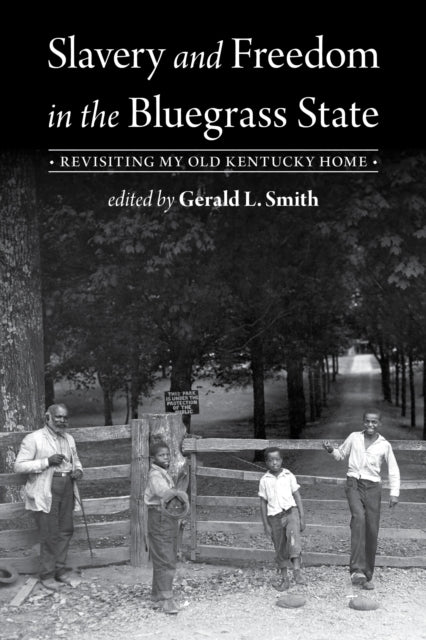 Slavery & Freedom In The Bluegrass State