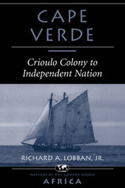 Cape Verde: Crioulo Colony To Independen