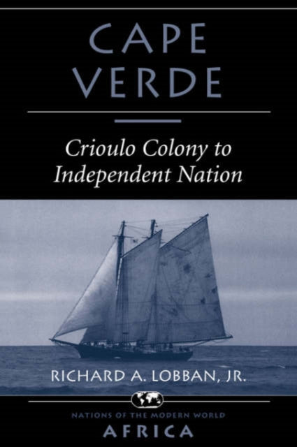 Cape Verde: Crioulo Colony To Independen