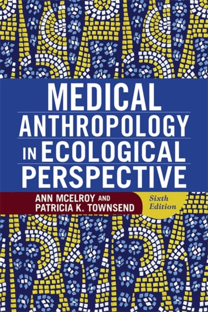 Medical Anthropology In Ecologica