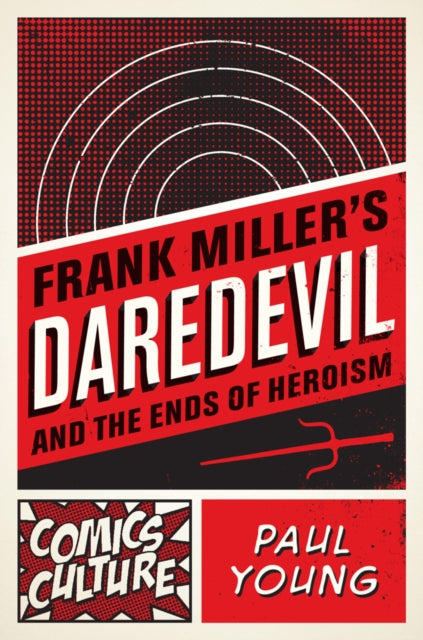 Frank Millers Daredevil & The Ends Of He