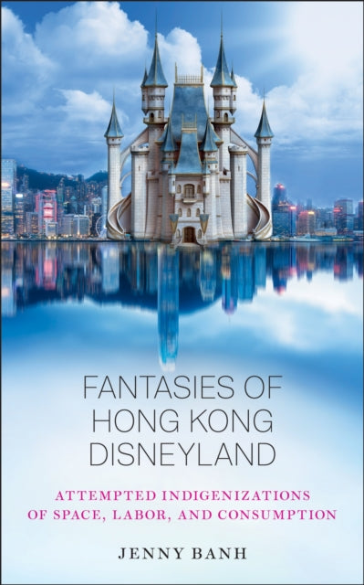 Fantasies Of Hong Kong Disneyland