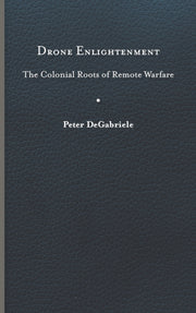 Drone Enlightenment: The Colonial Roots
